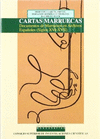 CARTAS MARRUECAS: DOCUMENTOS DE MARRUECOS EN ARCHIVOS ESPAÑOLES (SIGLOS XVI-XVII)