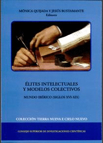 ÉLITES INTELECTUALES Y MODELOS COLECTIVOS: MUNDO IBÉRICO (SIGLOS XVI-XIX)
