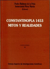 CONSTANTINOPLA, 1453. MITOS Y REALIDADES