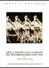 ARTE Y POLITICA EN LA ESPAÑA DEL DESARROLLISMO (1962-1968)