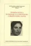 TEORIA-CRITICA. HOMENAJE A LA PROFESORA CARMEN BOBES NAVES