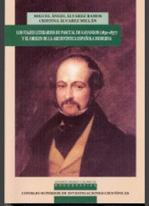 VIAJES LITERARIOS DE PASCUAL DE GAYANGOS (1850-1857) Y EL ORIGEN DE LA ARCHIVÍSTICA ESPAÑOLA MODERNA
