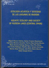 ECOLOGIA ACUATICA Y SOCIEDAD DE LAS LAGUNAS DE RUIDERA - AQUATIC ECOLOGY AND SOCIETY OF RUIDERA LAKE