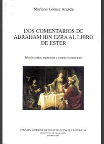 DOS COMENTARIOS DE ABRAHAM IBN EZRA AL LIBRO DE ESTER<BR>