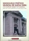 MANOJUELO POÉTICO-MUSICAL DE NUEVA YORK  (THE HISPANIC SOCIETY OF AMERICA)