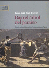 BAJO EL ARBOL DEL PARAISO: HISTORIA DE LOS ESTUDIOS SOBRE EL FOLCLORE Y SUS PARADIGMAS