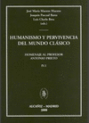 HUMANISMO Y PERVIVENCIA DEL MUNDO CLÁSICO. IV. VOL 1. HOMENAJE AL PROFESOR ANTONIO PRIETO