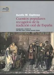 CUENTOS POPULARES RECOGIDOS DE LA TRADICIÓN ORAL DE ESPAÑA CUENTOS POPULARES RECOGIDOS DE LA TRADICIÓN ORAL DE ESPAÑA