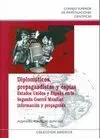 DIPLOMÁTICOS, PROPAGANDISTAS Y ESPÍAS. ESTADOS UNIDOS Y ESPAÑA EN LA SEGUNDA GUERRA MUNDIAL: INFORMA