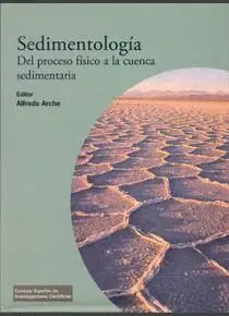 SEDIMENTOLOGIA: DEL PROCESO FÍSICO A LA CUENCA SEDIMENTARIA