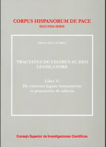 TRACTATUS DE LEGIBUS AC DEO LEGISLATORE: LIBER V: DE VARIETATE LEGUM HUMANARUM ET PRAESERTIM DE ODIO