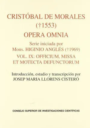 OPERA OMNIA. VOL. IX: OFFICIUM, MISSA ET MOTECTA DEFUNCTORUM