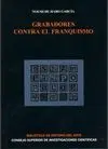 GRABADORES CONTRA EL FRANQUISMO