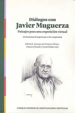 DIÁLOGOS CON JAVIER MUGUERZA: PAISAJES PARA UNA EXPOSICIÓN VIRTUAL DIÁLOGOS CON JAVIER MUGUERZA: PAISAJES PARA UNA EXPOSICIÓN VIRTUAL