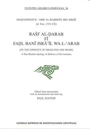 RASF AL-DARAB FI FADL BANI ISRA´IL WA-L-´ ARAB. ON THE EMINENCE OF ISRAELITES AND ARABS: A NEO-MUSLI