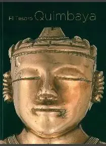 EL TESORO DE LOS QUIMBAYA EL TESORO DE LOS QUIMBAYA