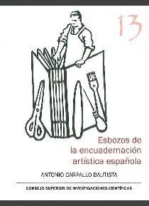 ESBOZOS DE LA ENCUADERNACIÓN ARTÍSTICA ESPAÑOLA ESBOZOS DE LA ENCUADERNACIÓN ARTÍSTICA ESPAÑOLA