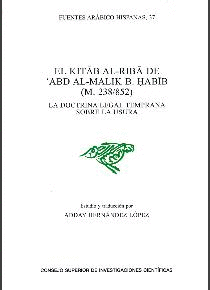 EL KITAB AL-RIBA DE ABD AL-MALIK B. HABIB (M. 238/852): LA DOCTRINA LEGAL TEMPRANA SOBRE LA USURA