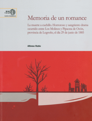 MEMORIA DE UN ROMANCE: LA MUERTE A CUCHILLO: HORROROSO Y SANGRIENTO DRAMA OCURRIDO ENTRE LOS MOLINOS