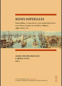 REDES IMPERIALES: INTERCAMBIOS, INTERACCIONES Y REPRESENTACIÓN POLÍTICA ENTRE NUEVA ESPAÑA. LAS ANTI