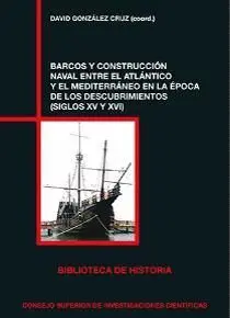 BARCOS Y CONSTRUCCIÓN NAVAL ENTRE EL ATLÁNTICO Y EL MEDITERRÁNEO EN LA ÉPOCA DE LOS DESCUBRIMIENTOS