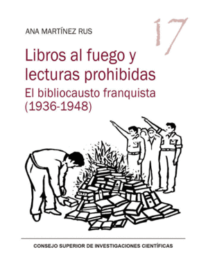 LIBROS AL FUEGO Y LECTURAS PROHIBIDAS: <BR>