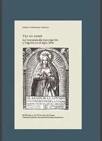 VER ES CREER. LA INMACULADA CONCEPCIÓN Y ESPAÑA EN EL SIGLO XVII