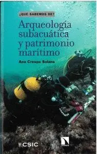 ARQUEOLOGÍA SUBACUÁTICA Y PATRIMONIO MARÍTIMO