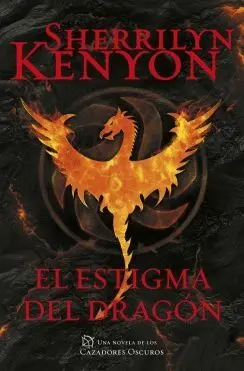 EL ESTIGMA DEL DRAGÓN (CAZADORES OSCUROS  25)