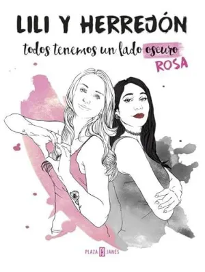 TODOS TENEMOS UN LADO (OSCURO) ROSA TODOS TENEMOS UN LADO (OSCURO) ROSA