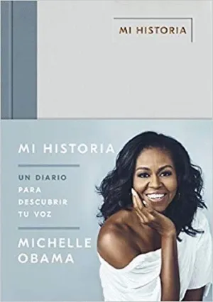 MI HISTORIA: MICHELLE OBAMA