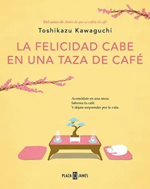 LA FELICIDAD CABE EN UNA TAZA DE CAFE