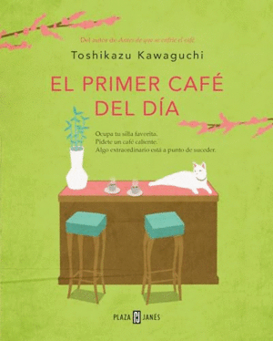 EL PRIMER CAFÉ DEL DÍA (ANTES DE QUE SE ENFRÍE EL CAFÉ  3)