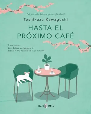 HASTA EL PRÓXIMO CAFÉ (ANTES DE QUE SE ENFRÍE EL CAFÉ  4)