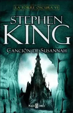 CANCIÓN DE SUSANNAH (LA TORRE OSCURA VI) CANCIÓN DE SUSANNAH (LA TORRE OSCURA VI)