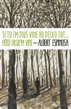 Si tu Em Dius Vine Ho Deixo Tot... Però Digue´m Vine