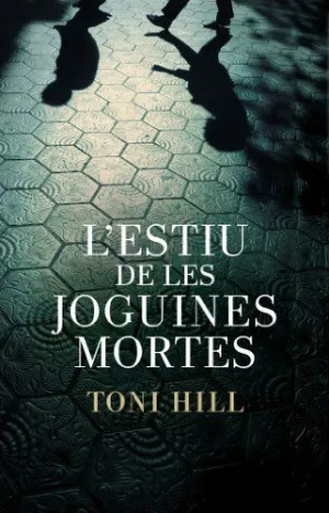 L´ESTIU DE LES JOGUINES MORTES (INSPECTOR SALGADO 1) L´ESTIU DE LES JOGUINES MORTES (INSPECTOR SALGADO 1)