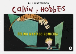 CALVIN Y HOBBES: FELINO MANIACO HOMICIDA