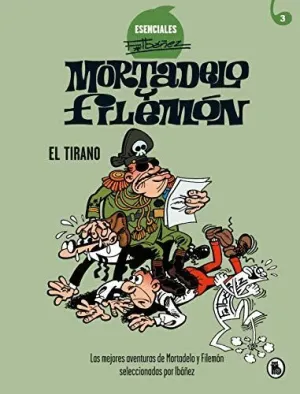 MORTADELO Y FILEMON: EL TIRANO