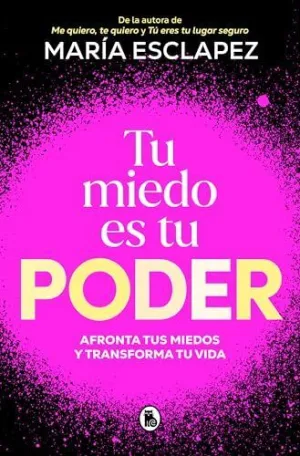 TU MIEDO ES TU PODER