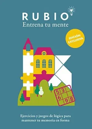 ENTRENA TU MENTE: EJERCICIOS Y JUEGOS DE LOGICA PARA MENTENER TU MEMORIA EN FORMA