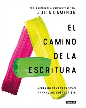 EL CAMINO DE LA ESCRITURA. HERRAMIENTAS CREATIVAS PARA EL ARTE DE ESCRIBIR