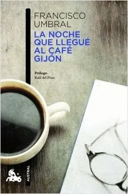 LA NOCHE QUE LLEGUE AL CAFE GIJON