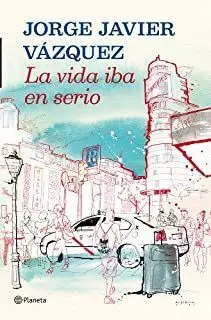 LA VIDA IBA EN SERIO