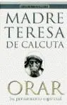 ORAR: SU PENSAMIENTO ESPIRITUAL
