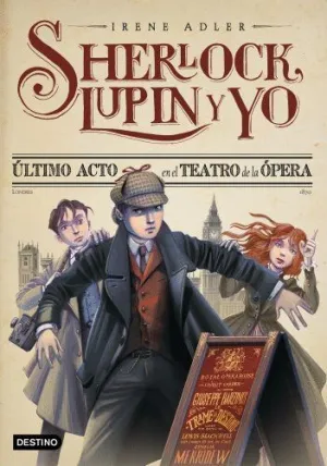 SHERLOCK, LUPIN Y YO. ÚLTIMO ACTO EN EL TEATRO DE LA ÓPERA