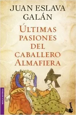 ULTIMAS PASIONES DEL CABALLERO ALMAFIERA