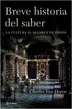 BREVE HISTORIA DEL SABER: LA CULTURA AL ALCANCE DE TODOS