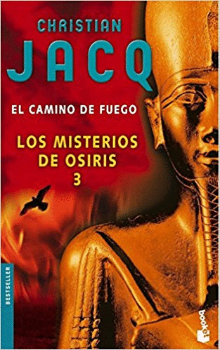 LOS MISTERIOS DE OSIRIS 3: EL CAMINO DE FUEGO