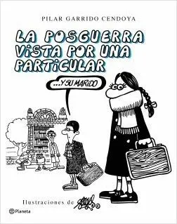 LA POSGUERRA VISTA POR UNA PARTICULAR... Y SU MARIDO